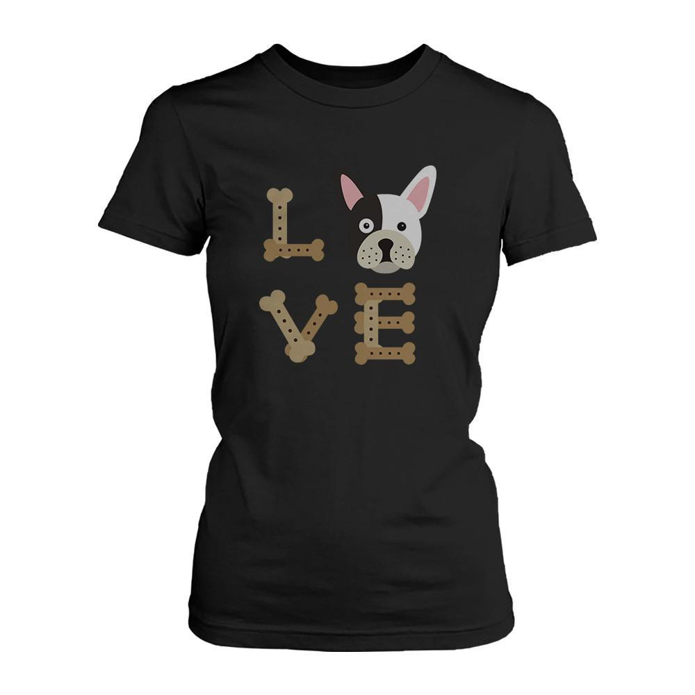 Bulldog LOVE Women's Black Shirt for Puppy Lover Cute Tee for Dog Owner