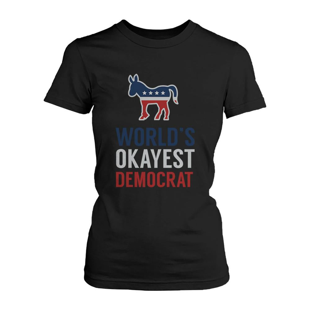 World's Okayest Democratic Funny Political Red White Blue Shirt for Women