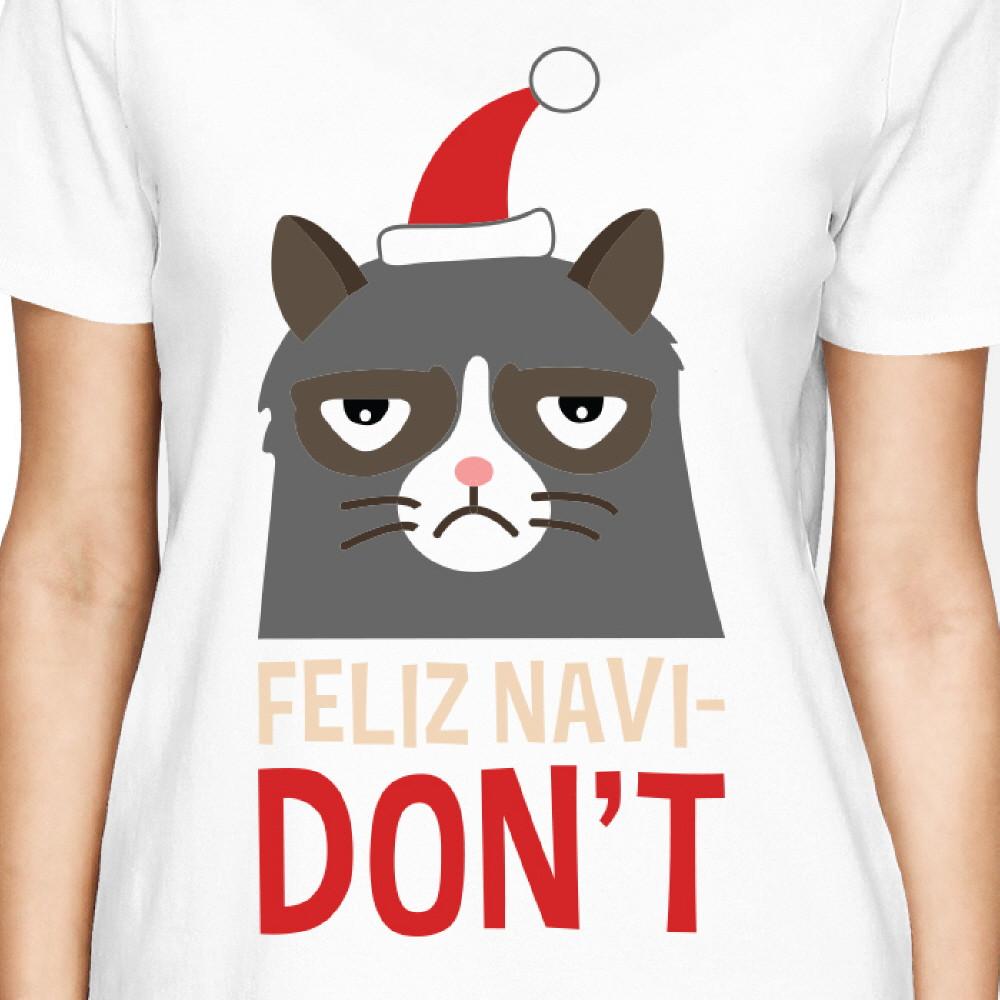 Feliz Navidon't White Women's T-shirt Christmas Gift For Cat Lovers