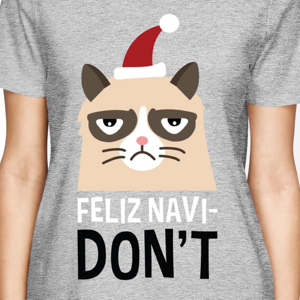 Feliz Navidon't Grey Women's T-shirt Christmas Gift For Cat Lovers