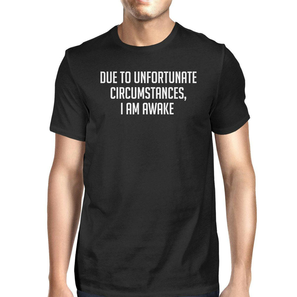 Unfortunate Circumstances Men's Black Shirts Funny Typographic Tee