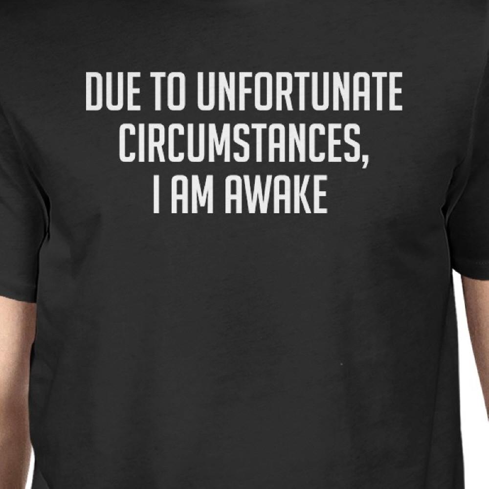 Unfortunate Circumstances Men's Black Shirts Funny Typographic Tee