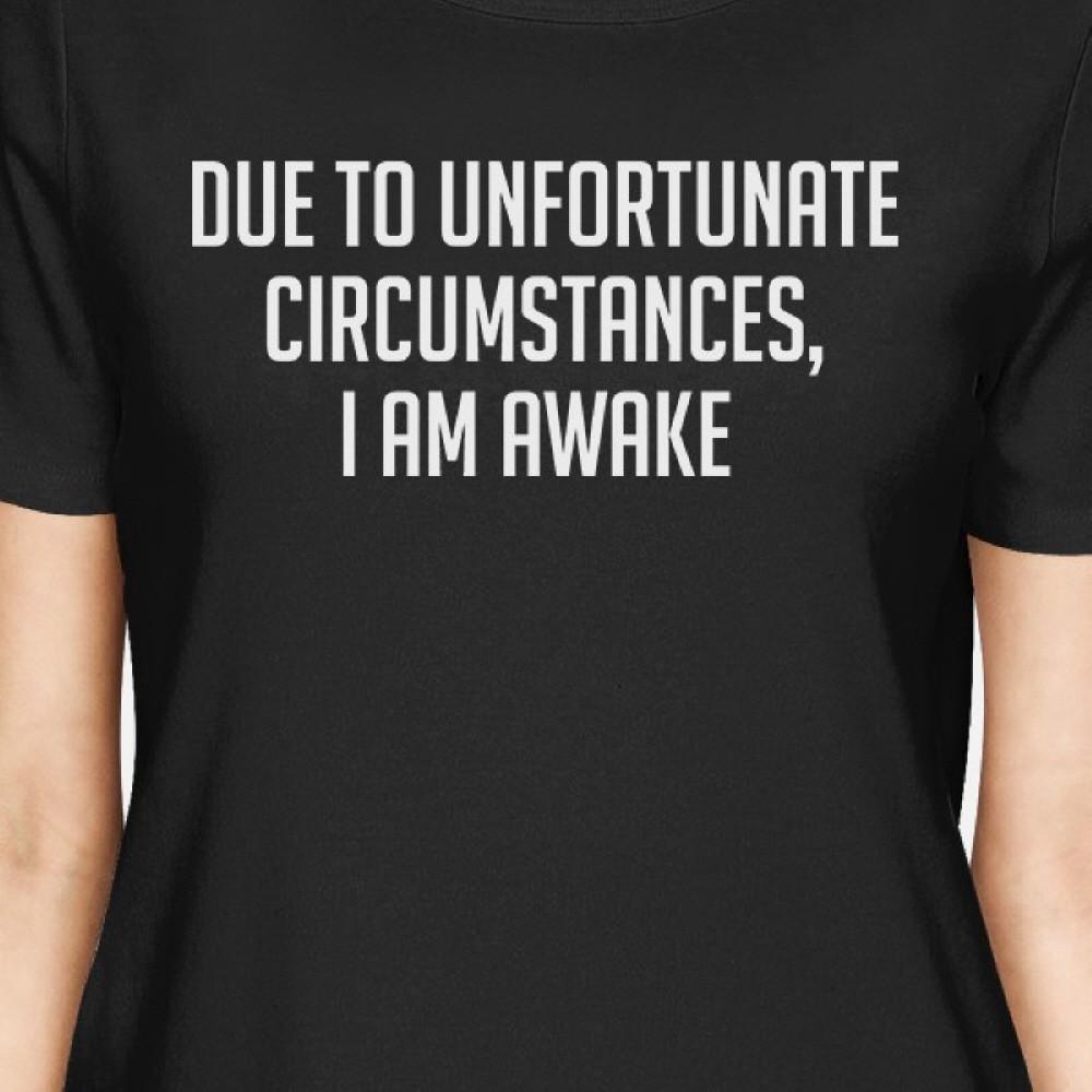 Unfortunate Circumstances Women's Black Shirts Typographic Tee