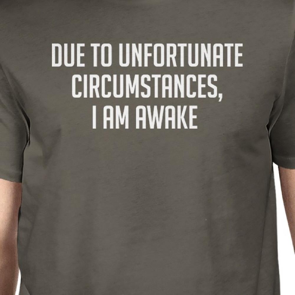 Unfortunate Circumstances Mens Cool Grey Tees Funny Typographic Tee