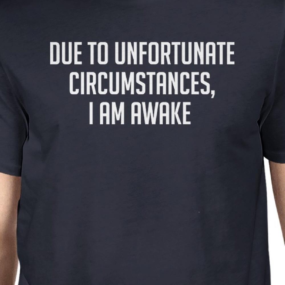 Unfortunate Circumstances Men Navy T-shirts Funny Typographic Tee