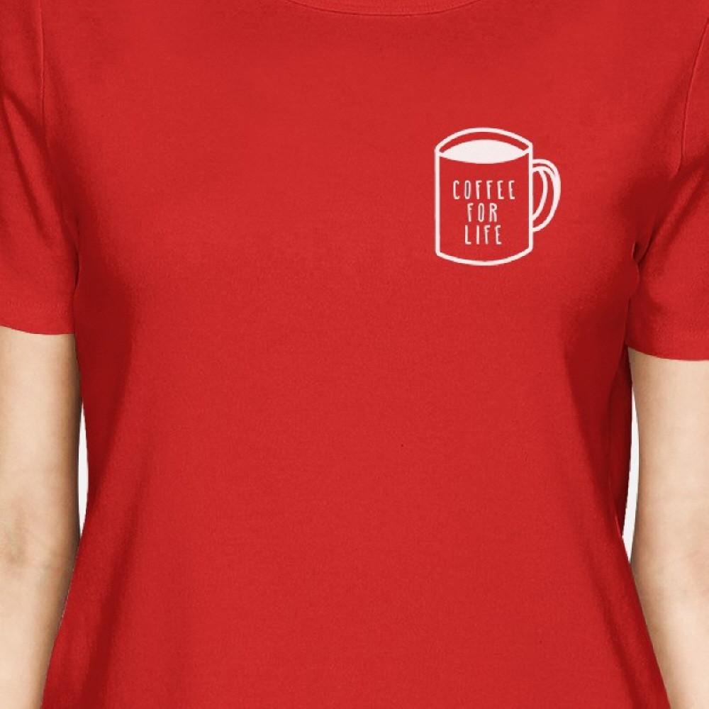 Coffee For Life Pocket Lady's Red T-shirt Funny Typographic Tee