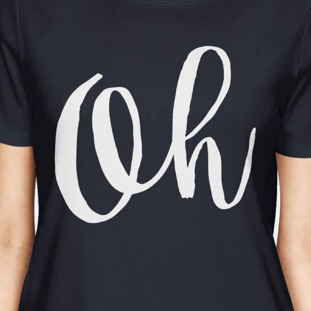 Oh Ladies' Navy Shirt Funny Short Sleeve Crew Neck T-shirts