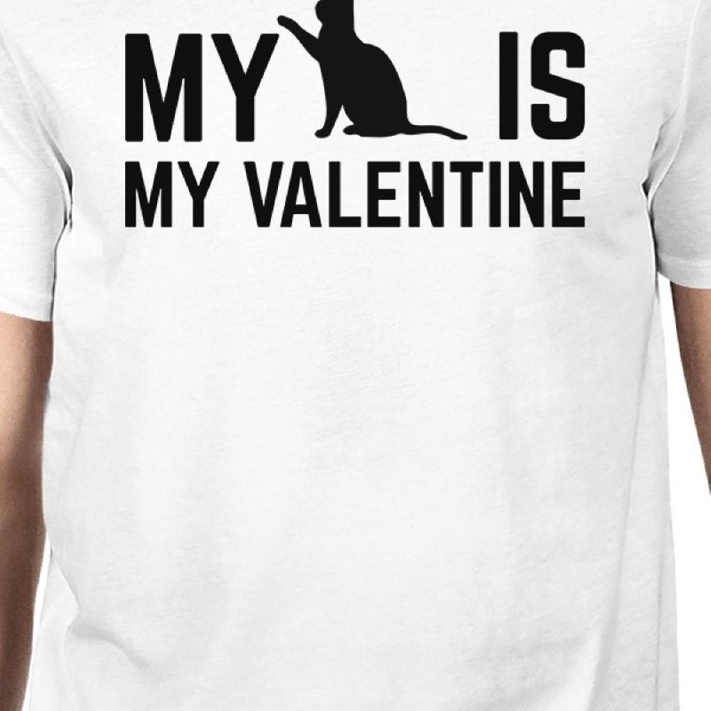 My Cat My Valentine Mens White T-shirt Funny Valentine's Gift Ideas