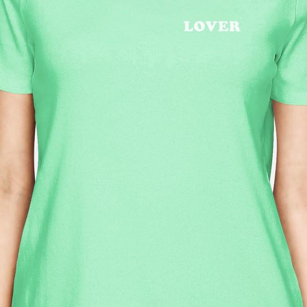 Lover Women's Mint T-shirt Unique Design Simple Quote Graphic Shirt