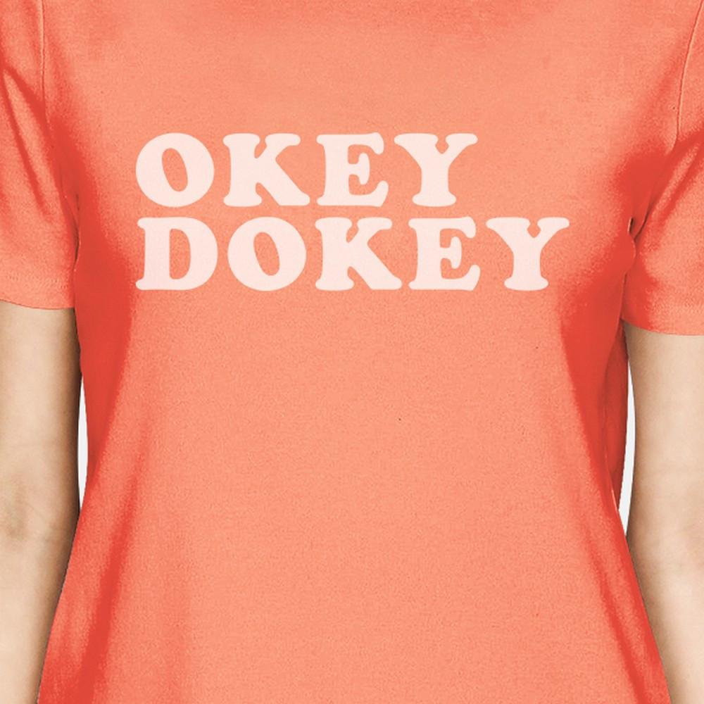 Okey Dokey Short Sleeve Graphic T Shirt For Women Cute Gift Ideas