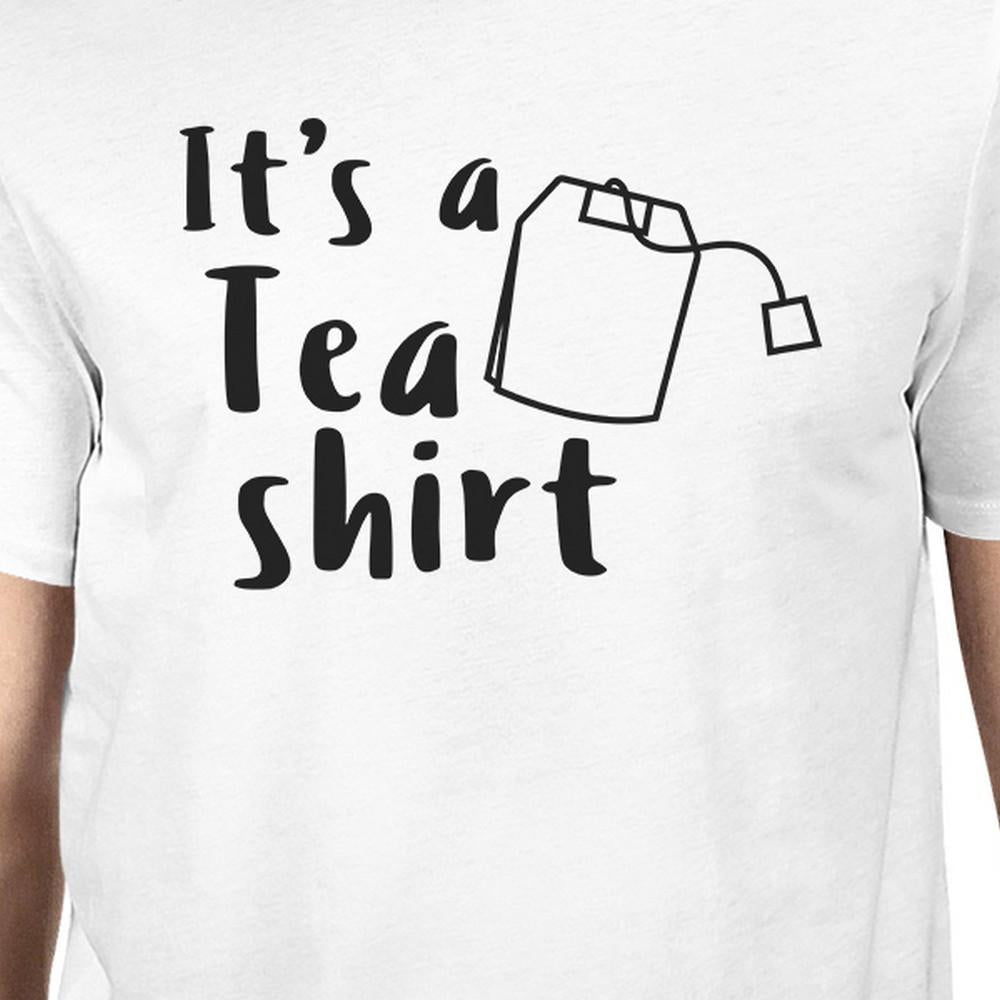 It's A Tea Shirt White Short Sleeve Round Neck T-Shirt For Men