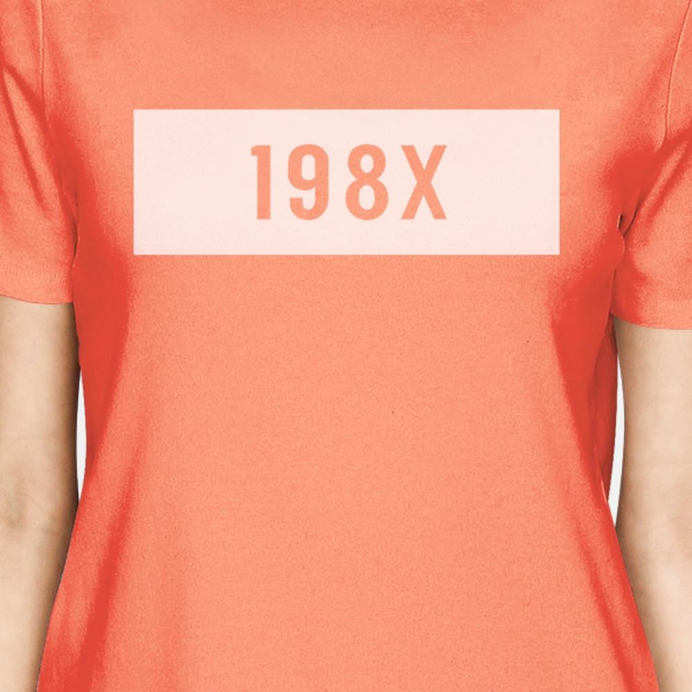 198X Women's Peach Round Neck T Shirt Funny Gift Ideas For Her