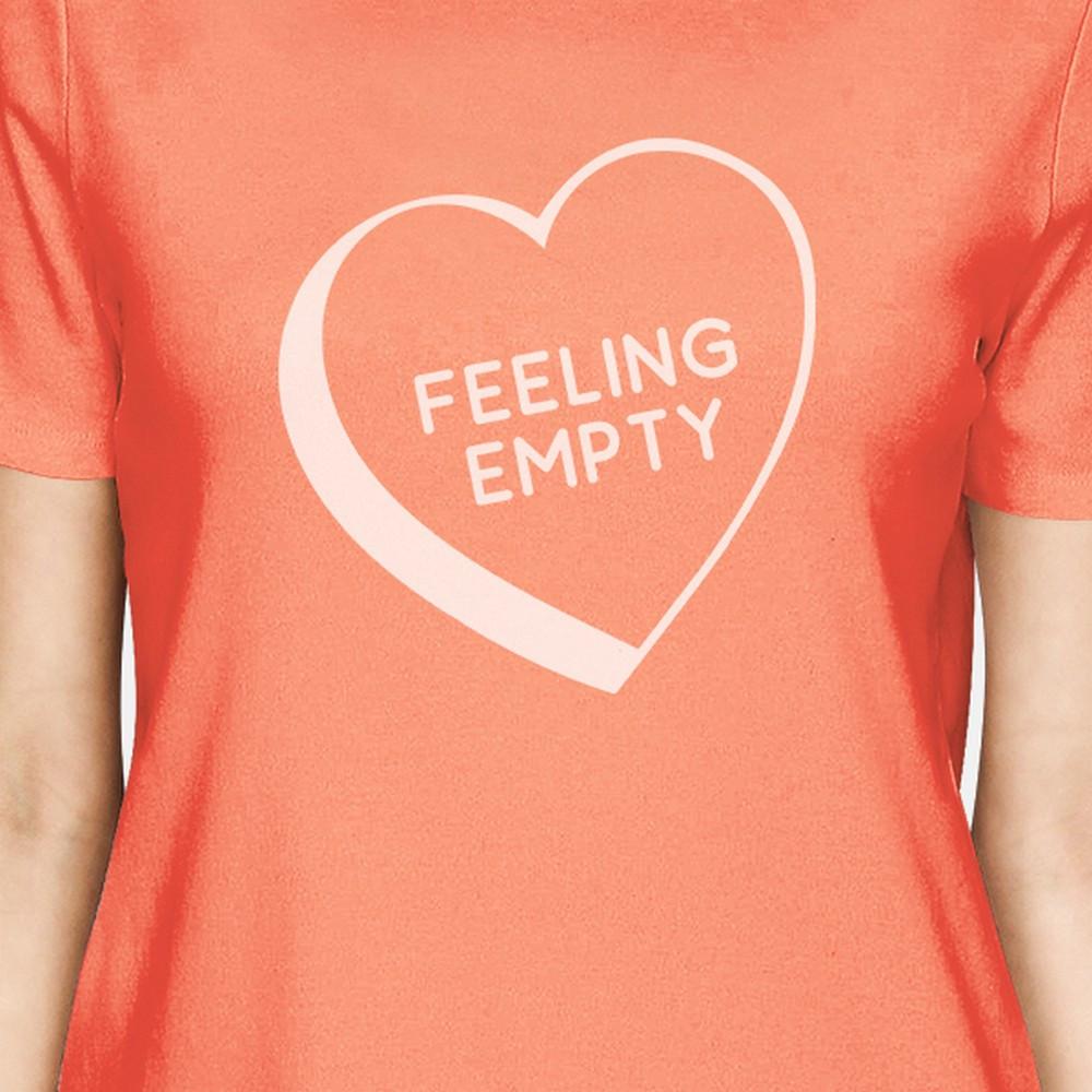 Feeling Empty Heart Peach Round Neck Shirt Funny Gifts For Her