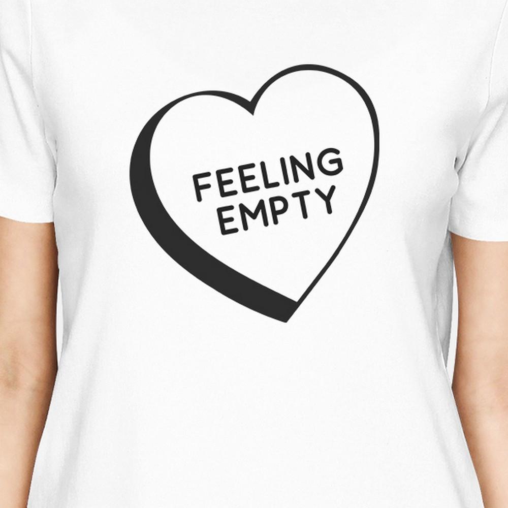 Feeling Empty Heart Womens Cute T-Shirt Funny Graphic Design