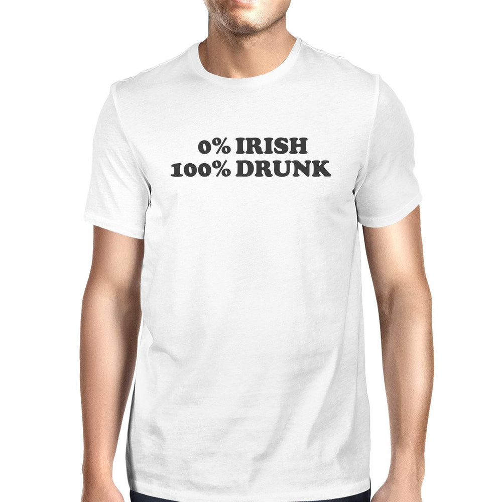 0% Irish 100% Drunk Men's White T-shirt Funny Gift Ideas For Irish