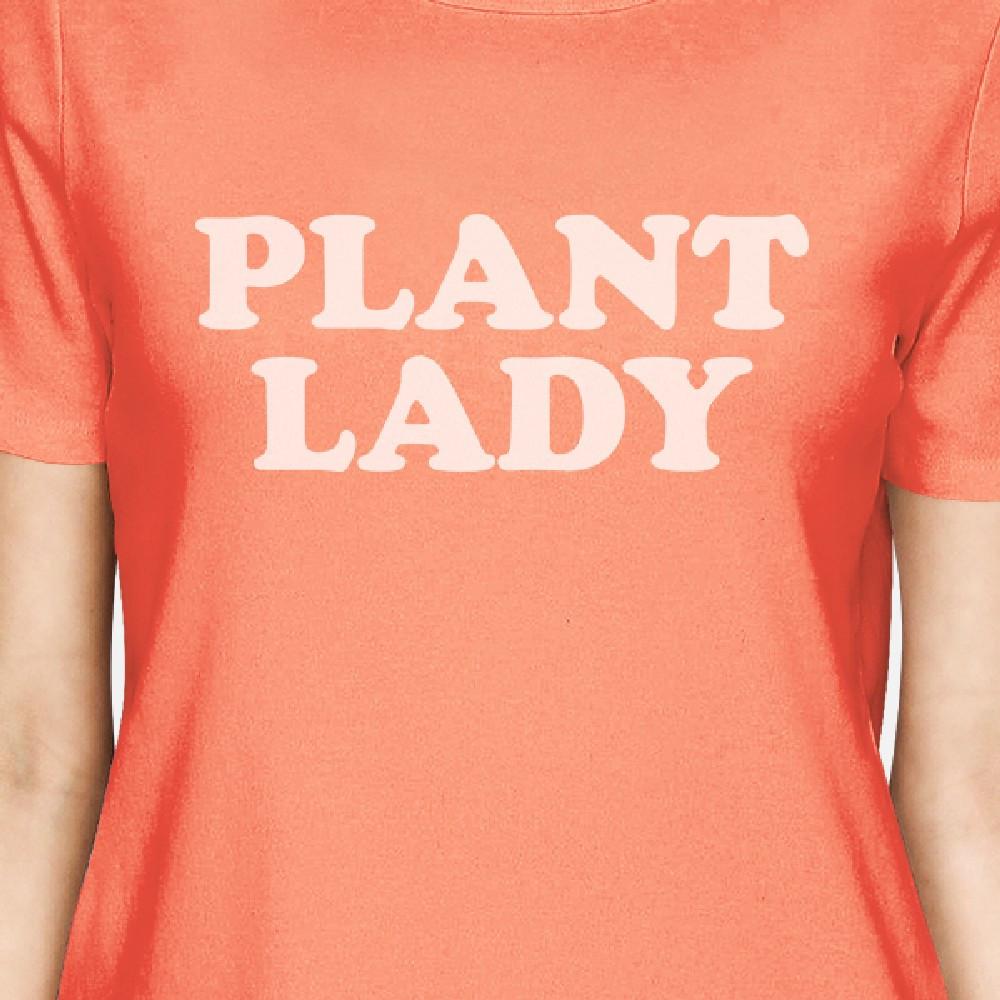 Inc Plant Lady Womens Peach T-Shirt Funny Graphic Gift Idea For Her