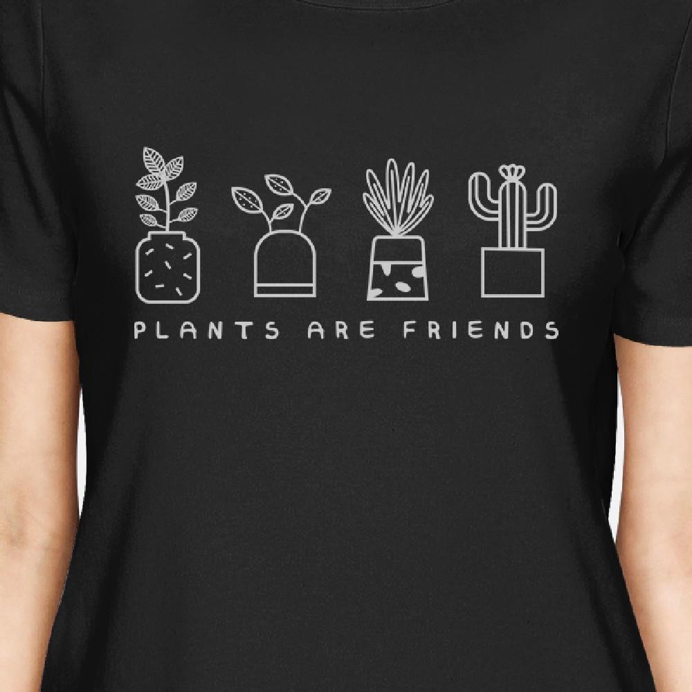 Plants Are Friends Cute Design T Shirt For Women Great Summer Top