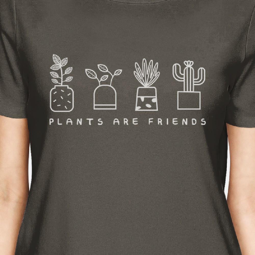 Plants Are Friends Dark Grey Unique Design Womens Tee Gift For Moms