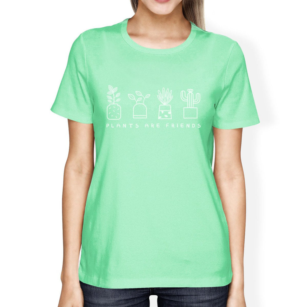 Plants Are Friends Women's Mint Crew Neck T Shirt Trendy Design Tee