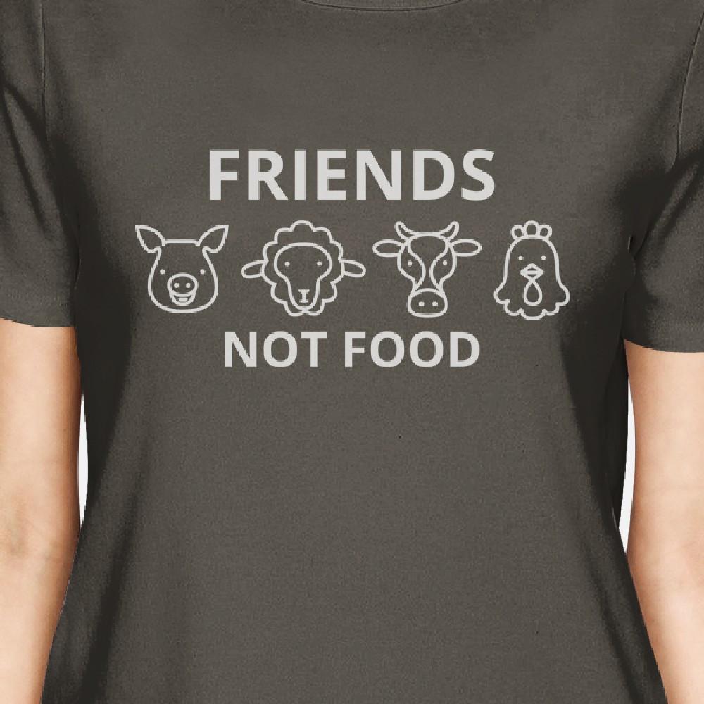 Friends Not Food Dark Grey Women Unique Design T Shirt Gift For Her