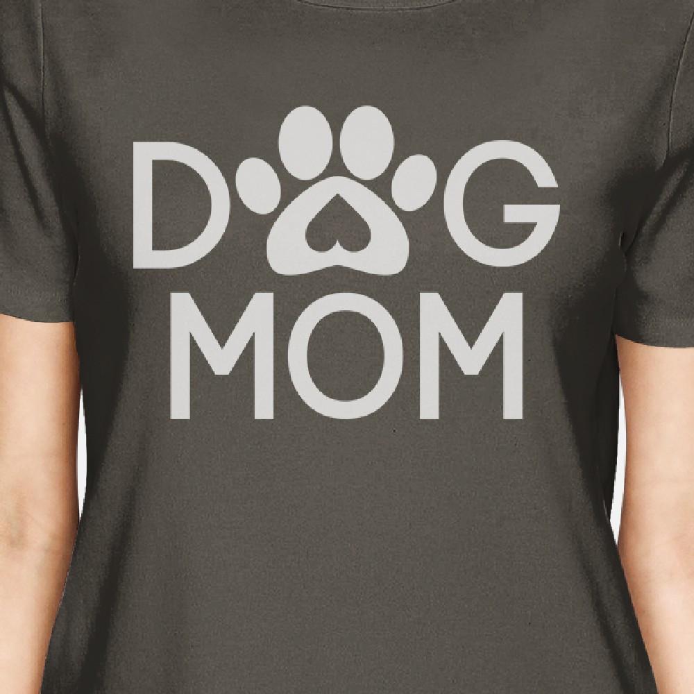 Dog Mom Womens Dark Grey T Shirt Cute Graphic Tee Gifts For Moms