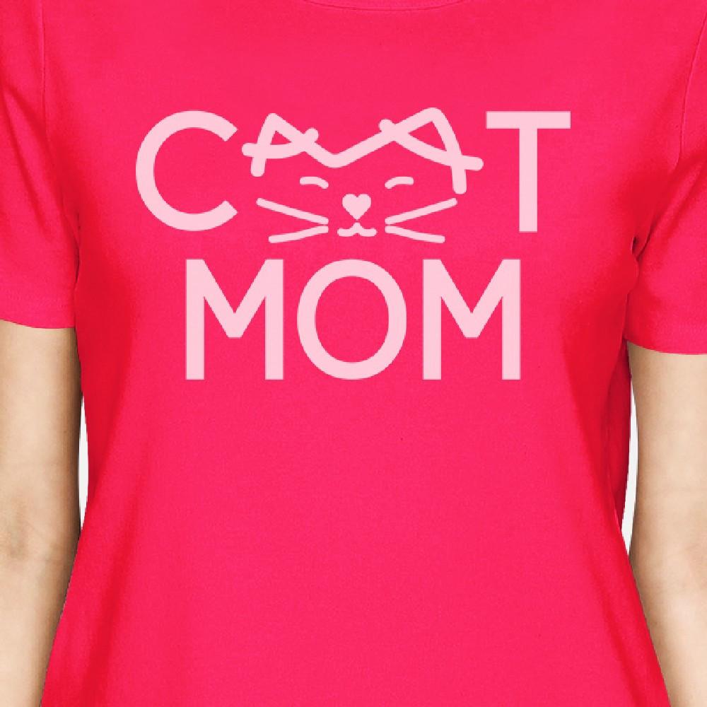 Cat Mom Women's Hot Pink T Shirt Mothers Day Gift Ideas For Her