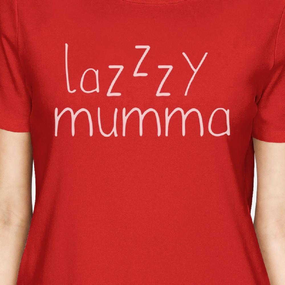 Lazzzy Mumma Womens Red Cotton T Shirt Witty Gifts For Mothers Day