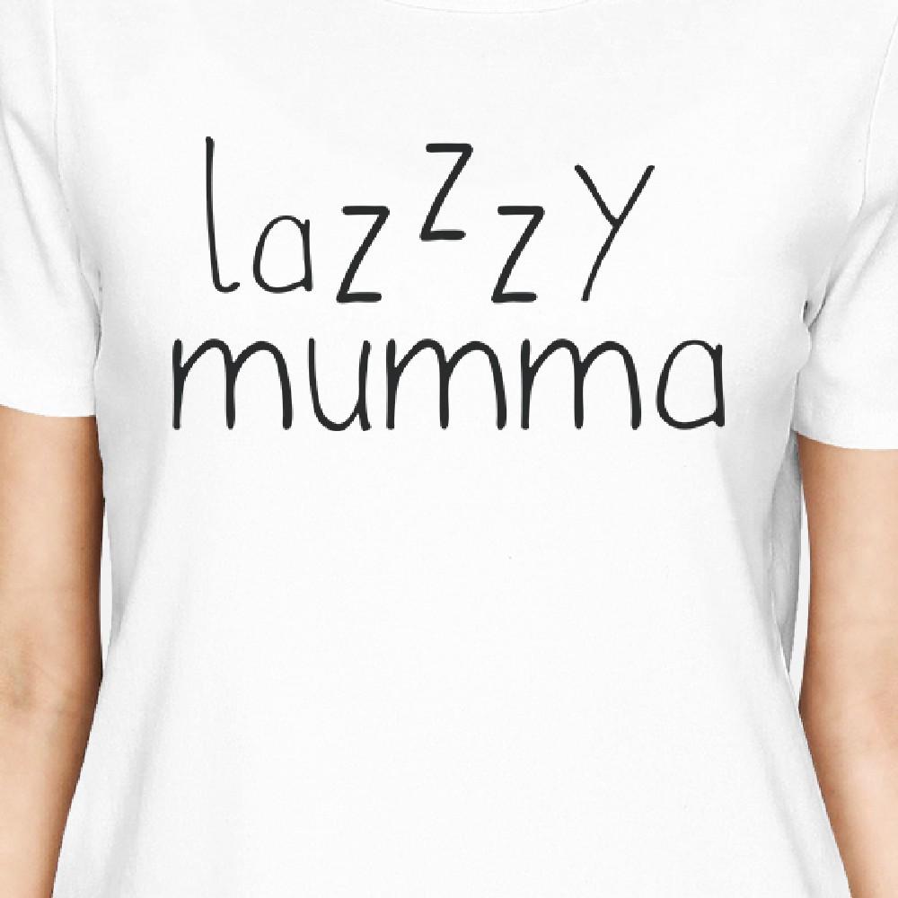 Lazzzy Mumma Womens White Short Sleeve Tee Cute Gift Ideas For Mom