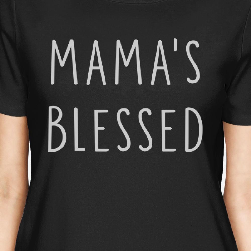 Mama's Blessed Women's Black Short Sleeve Top Mothers Day Gifts