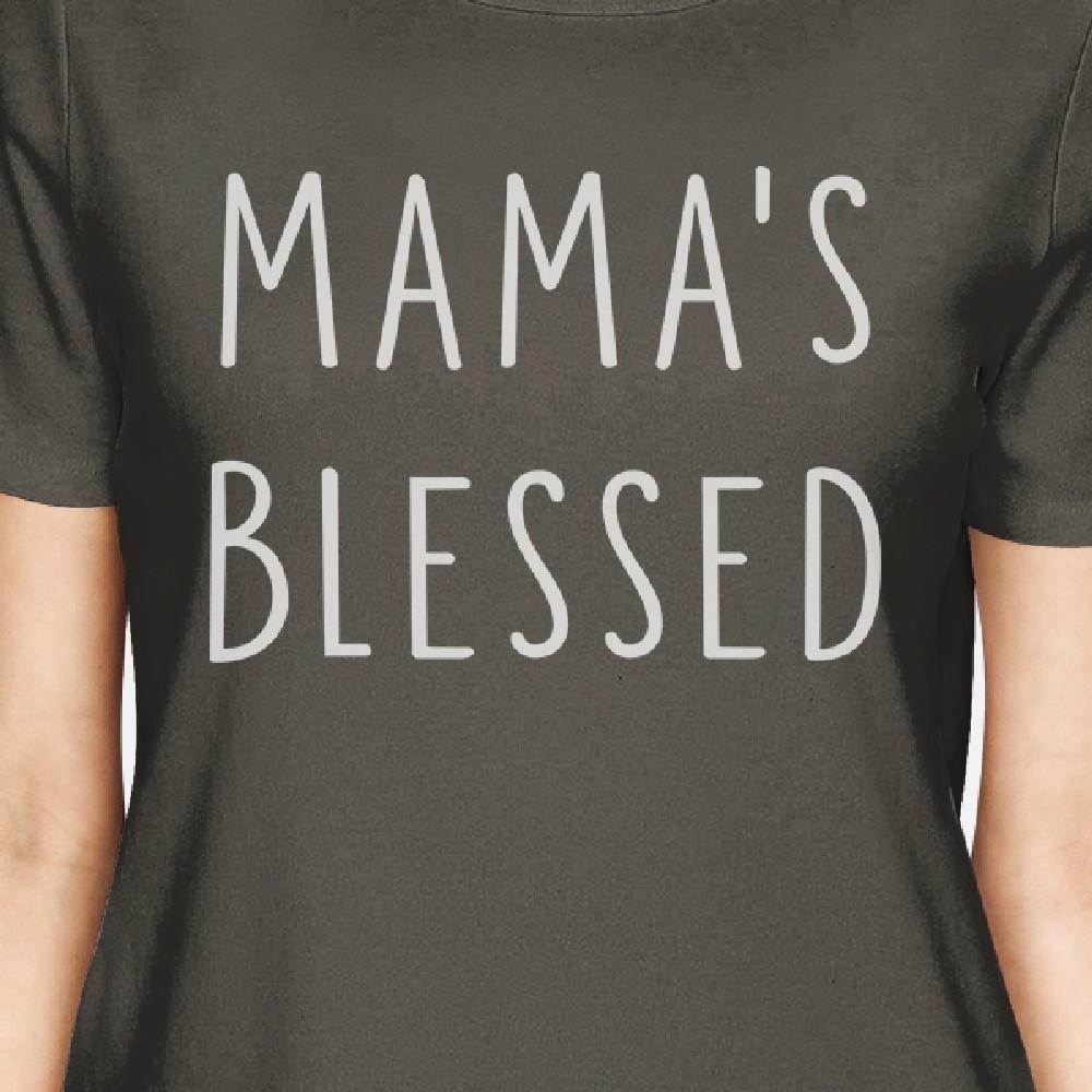 Mama's Blessed Womens Dark Grey Cool Summer T Shirt Typography Tee