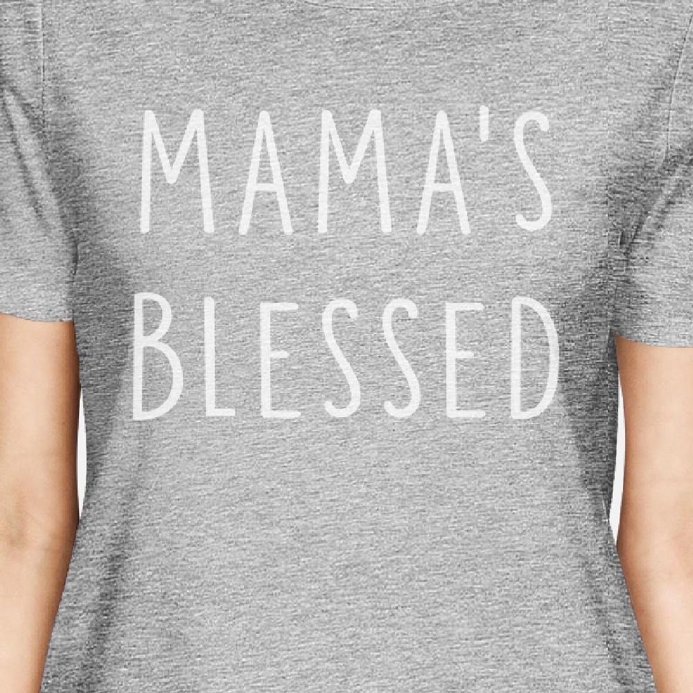 Mama's Blessed Womens Gray Cute Graphic T Shirt Gift Idea For Moms