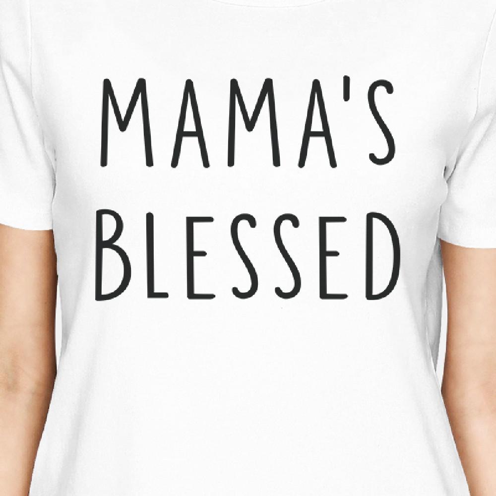 Mama's Blessed Women's White Trendy Graphic T Shirt For Young Moms