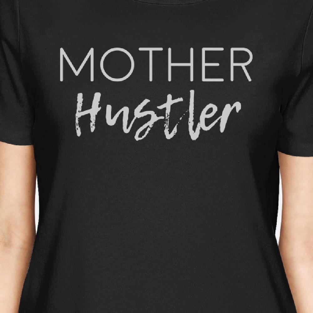 Mother Hustler Womens Black Short Sleeve Top Simple Design T Shirt