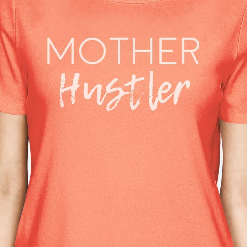 Mother Hustler Womens Peach Cute Graphic T-Shirt Gift For New Moms