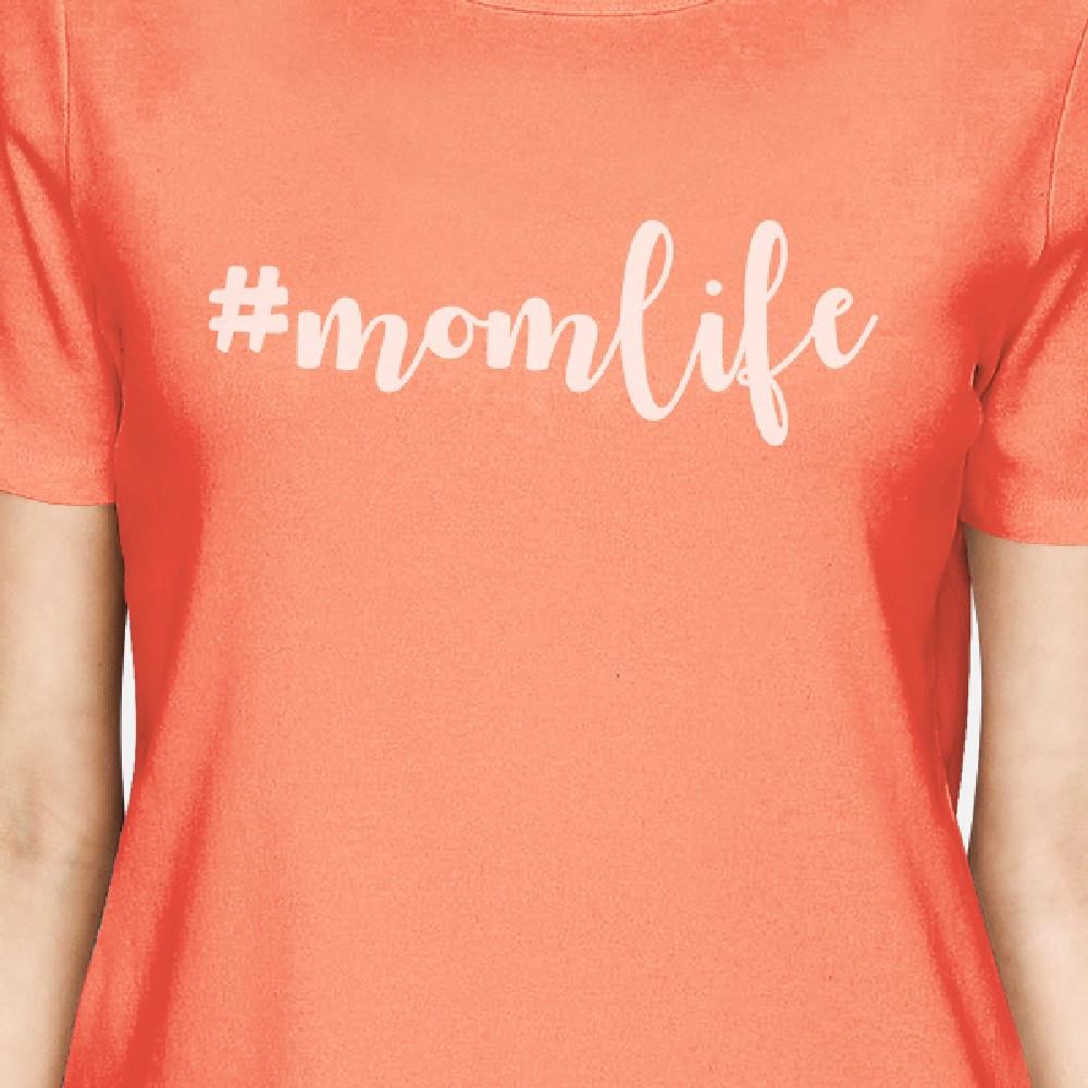 Momlife Women's Peach Cute Graphic T-Shirt For Moms Round Neck Tee