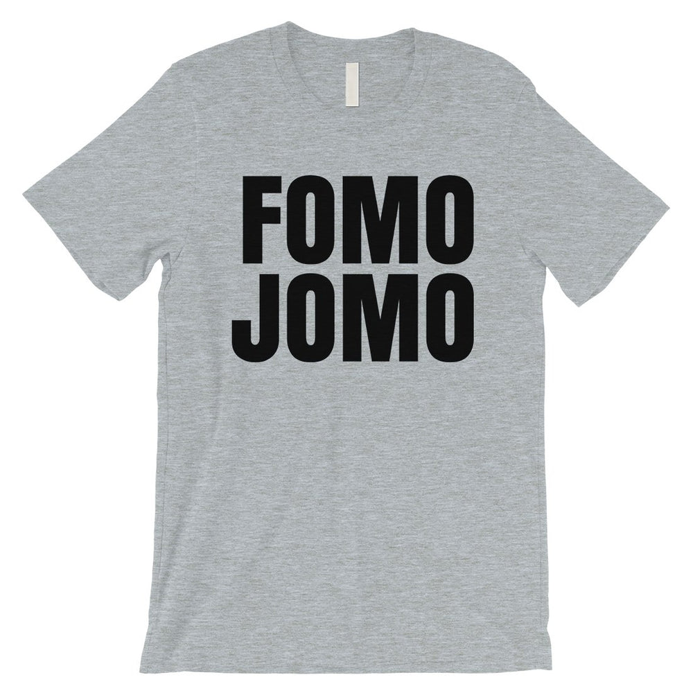 365 Printing Fomo Jomo Mens Funny Brave Saying Adventurous Celebration T-Shirt