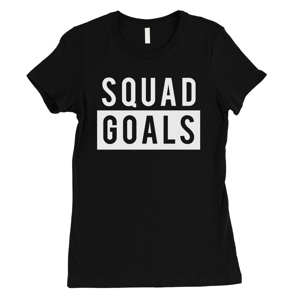 365 Printing Squad Goals Womens Fierce Strong Responsibility T-Shirt For Friends