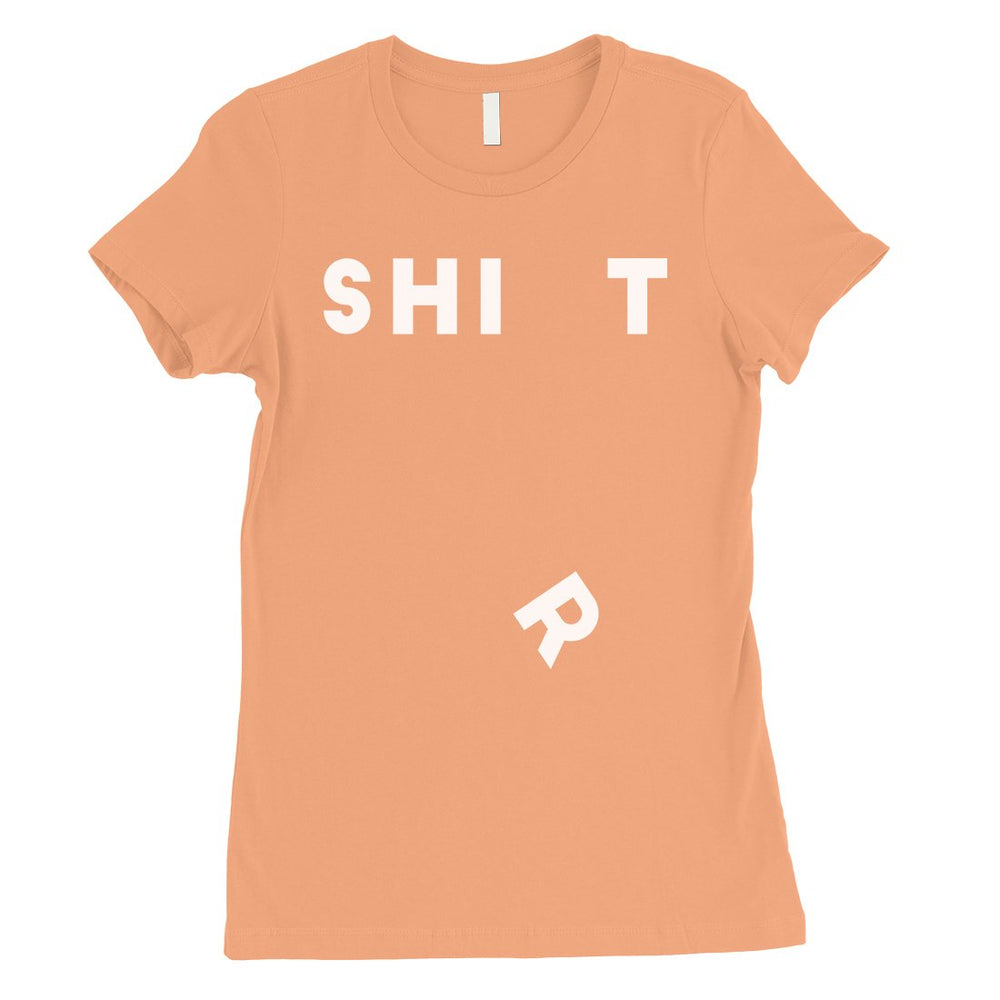 365 Printing Shit Shirt Womens Funny Saying Unique T-Shirt