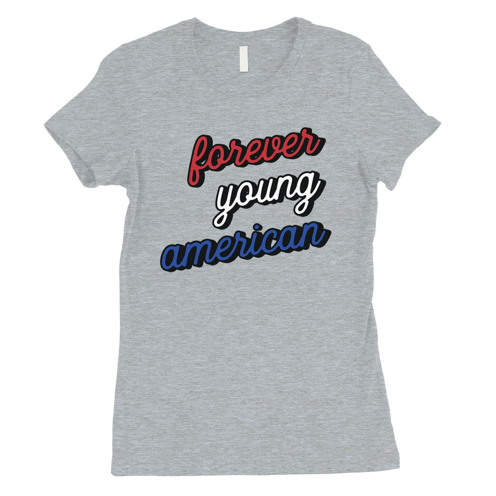 365 Printing Forever Young American Womens Strong Independent Youthful T-Shirt