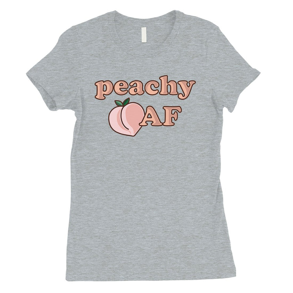 365 Printing Peachy AF Womens Powerful Silly Food T-Shirt Gift for a Friend