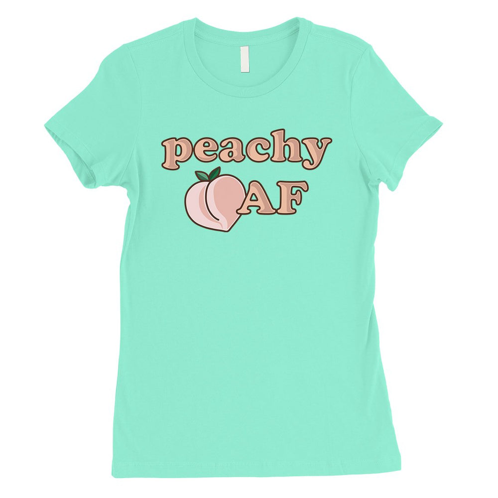 365 Printing Peachy AF Womens Powerful Silly Food T-Shirt Gift for a Friend