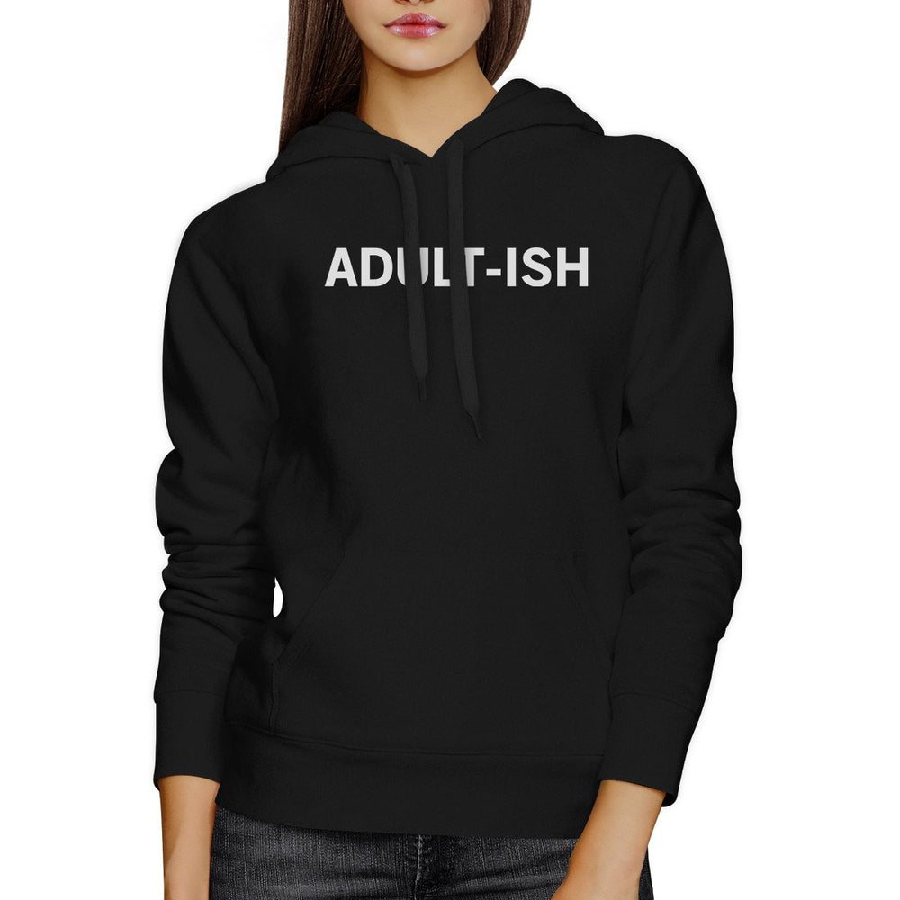 Adult-ish Black Hoodie Pullover Fleece College Varsity Gifts Idea