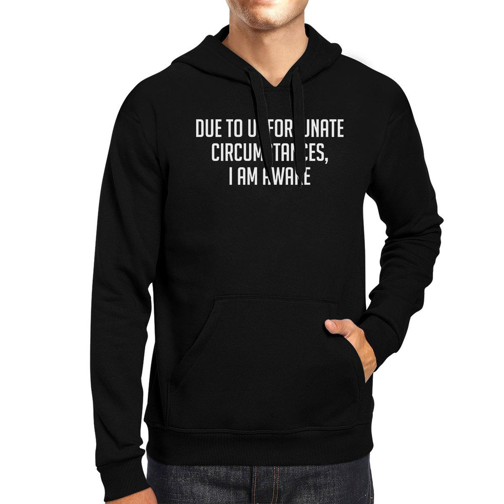 Due To Unfortunate Circumstances I Am Awake Black Pullover Hoodie