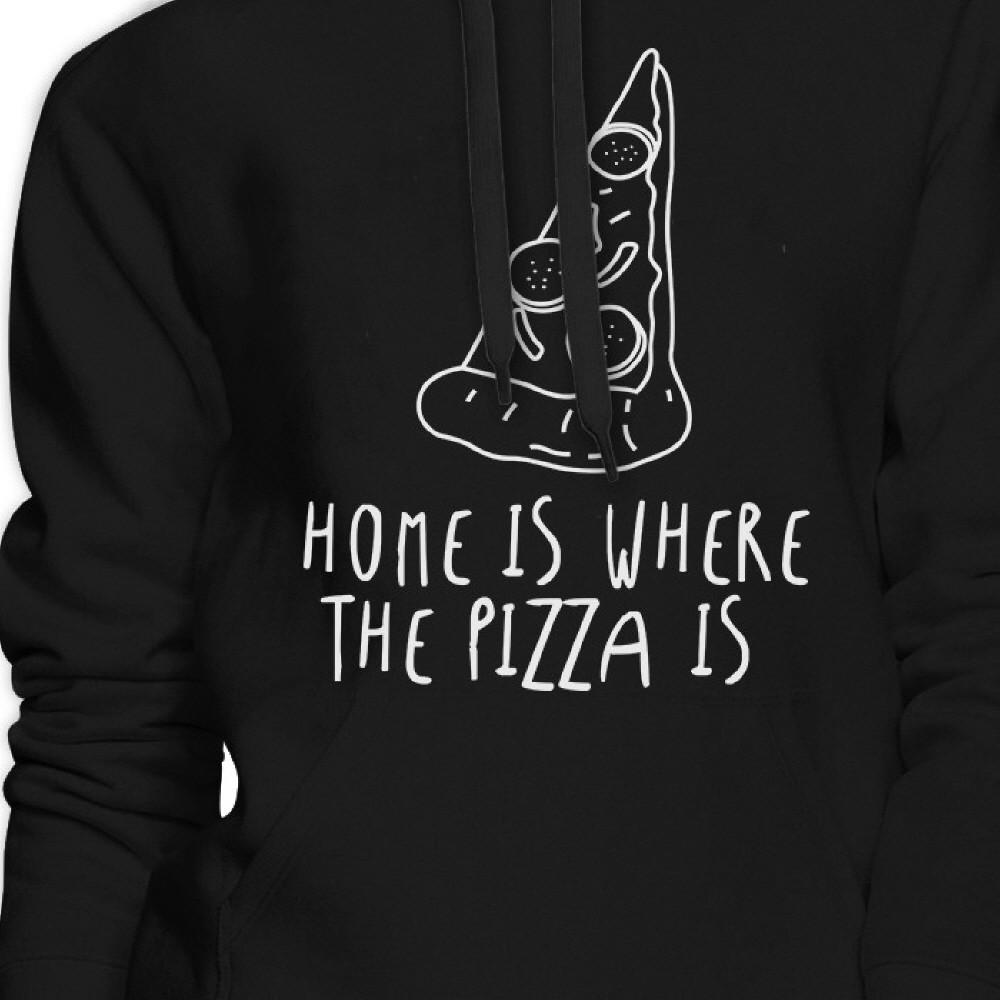 Home Where Pizza Is Black Hoodie Pullover Fleece For Pizza Lovers