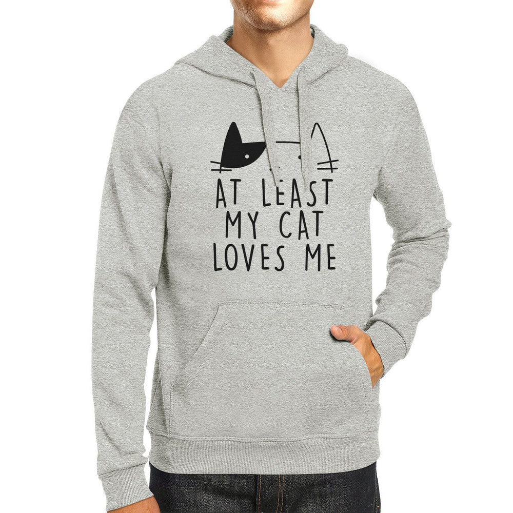 At Least My Cat Loves Me Unisex Gray Hoodie Cute Cat Graphic