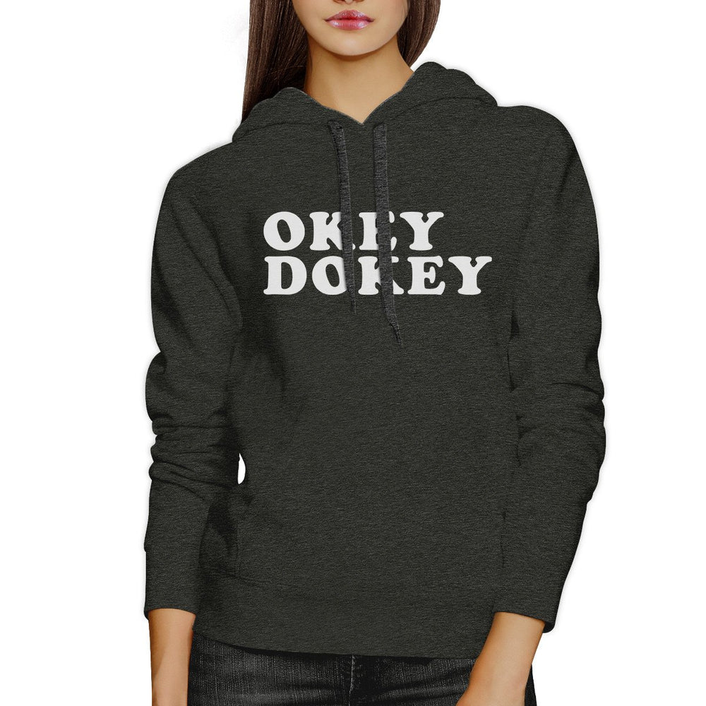 Okey Dokey Unisex Dark Grey Hoodie Humorous Typography Gift For Him