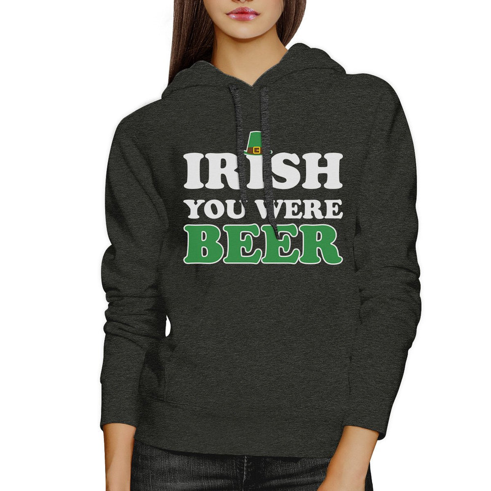 Irish You Were Beer Dark Grey Witty Quote Hoodie For St Patricks