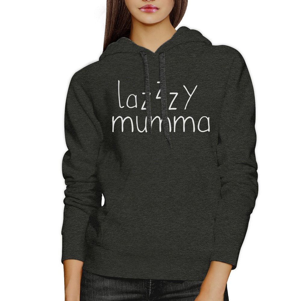 Lazzzy Mumma Dark Grey Unisex Hoodie Funny Gift Ideas For Lazy Moms