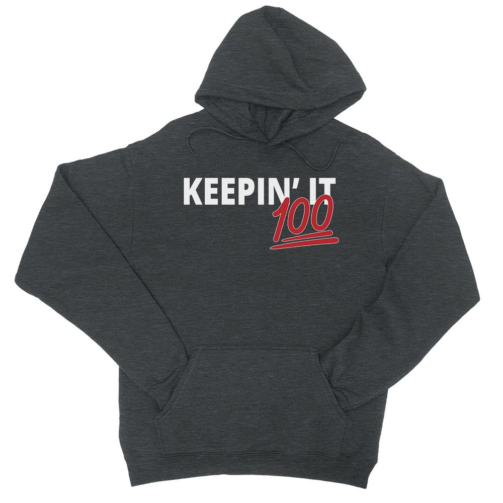 365 Printing Keepin' It 100 Pullover Hooded Sweatshirt Funny Birthday Gift Ideas