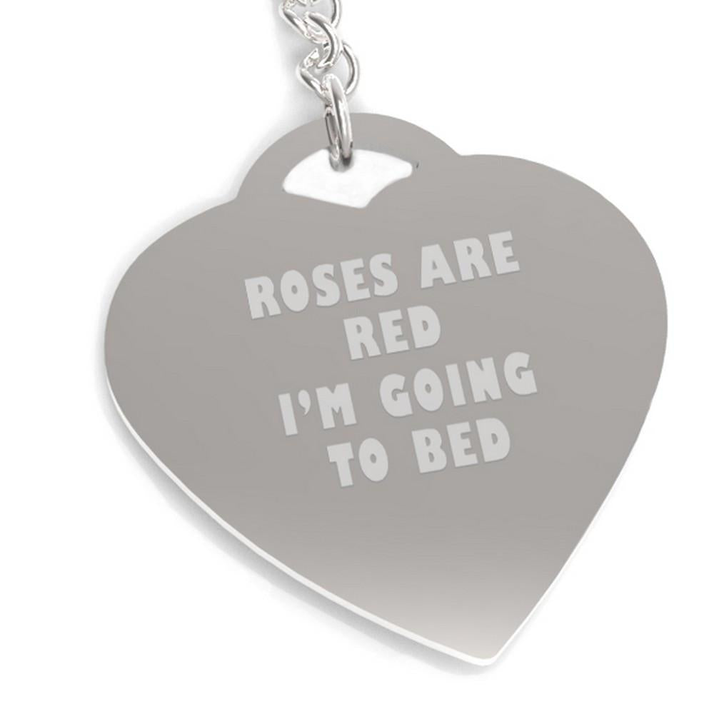 Roses Are Red Im Going To Bed Heart Shape Key Chain Cute Gift Ideas